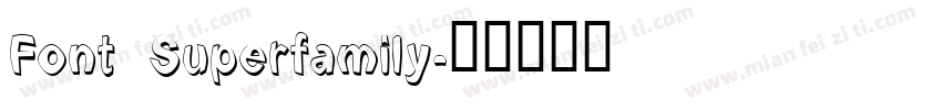 Font Superfamily字体转换